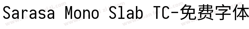 Sarasa Mono Slab TC字体转换